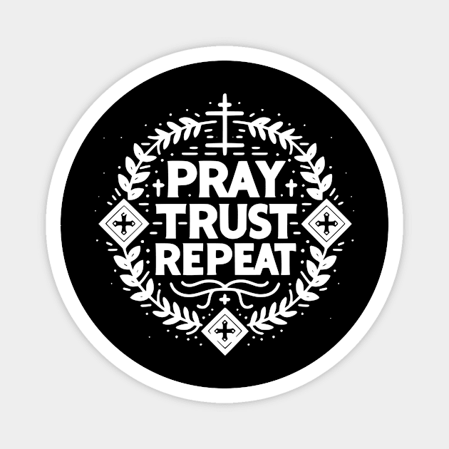 Pray Trust Repeat Magnet by Frank Ring